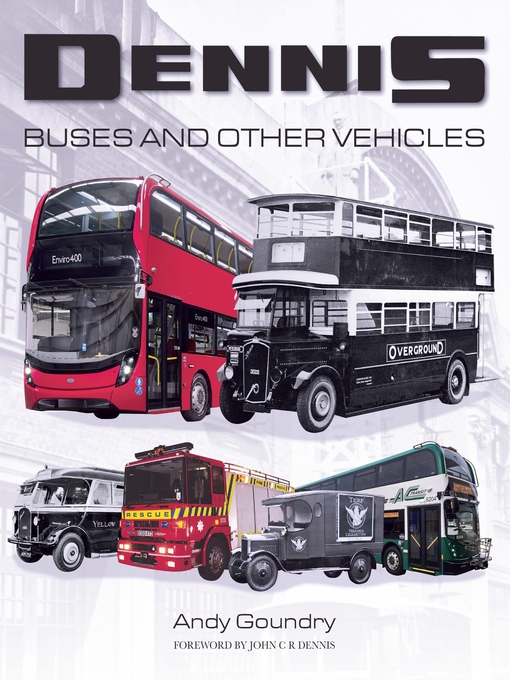 Title details for Dennis Buses and Other Vehicles by Andy Goundry - Available